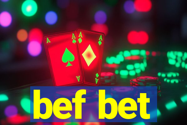 bef bet